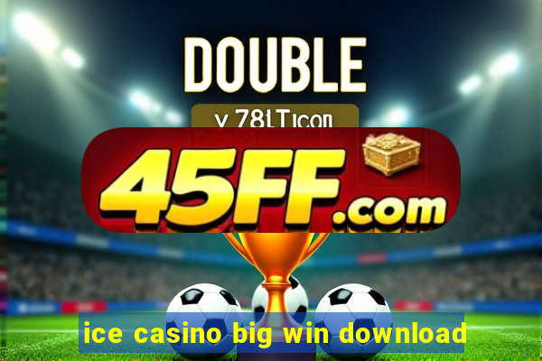 ice casino big win download
